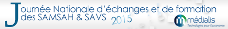 Journée Nationale d'échanges et de formation des SAMSAH & SAVS 2015